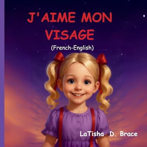 J'AIME MON VISAGE: I LOVE MY FACE ( French version) von Bowker
