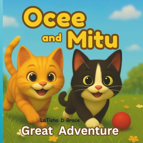 Ocee and Mitu Great Adventure: "A Whisker-Twitching Journey Around the World with Two Curious Cats" von Bowker