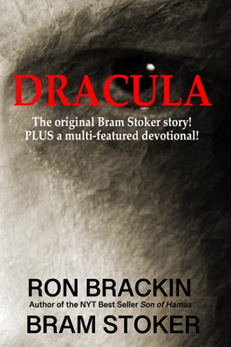 Dracula: The original Bram Stoker story! PLUS a powerful devotional!