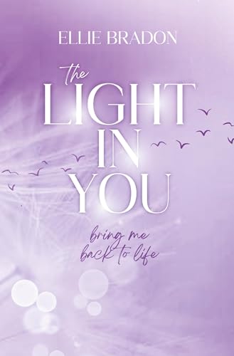 THE LIGHT IN YOU: Bring Me Back To Life (LIGHT-Reihe) von tolino media