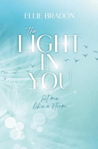 THE LIGHT IN YOU: Hit Me Like A Storm (LIGHT-Reihe) von tolino media