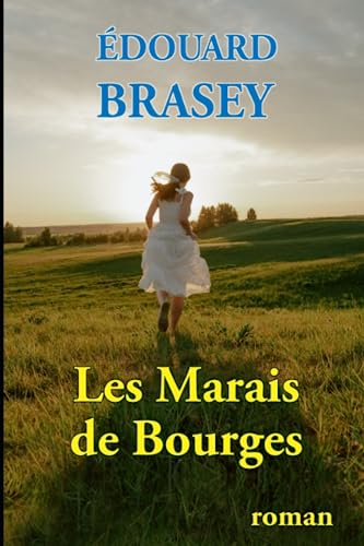 LES MARAIS DE BOURGES von Edouard Brasey