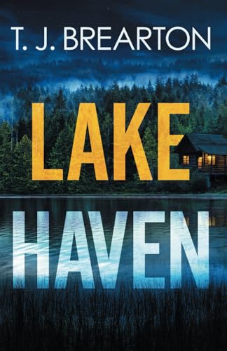 Lake Haven: A totally gripping thriller packed with twists von Joffe Books