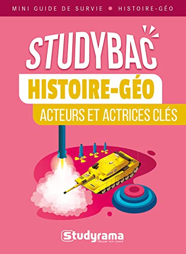 Histoire-géo acteurs et actrices clés: Mini guide de survie Studybac