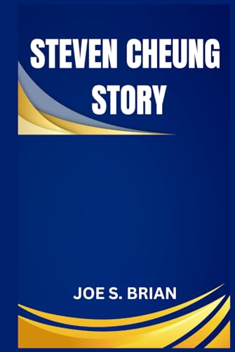 STEVEN CHEUNG STORY von Independently published