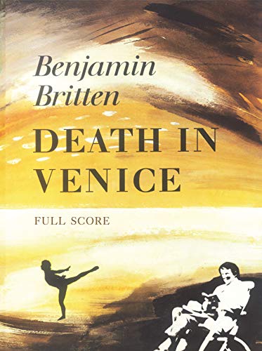 DEATH IN VENICE FULL SCORE: An Opera In Two Acts Op.88 - Libretto By Myfanwy Piper, Full Score (Faber Music Limited)