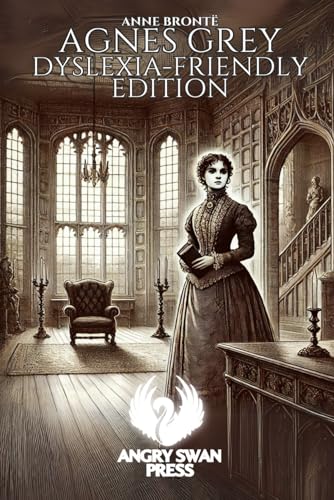 AGNES GREY: DYSLEXIA-FRIENDLY EDITION von Independently published