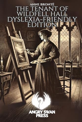 THE TENANT OF WILDFELL HALL: DYSLEXIA-FRIENDLY EDITION von Independently published