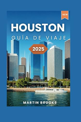 HOUSTON GUIA DE VIAJE 2025 HOUSTON GUIA DE VIAJE 2025 von Independently published