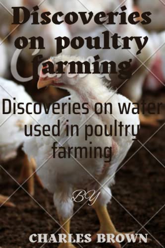Discoveries on poultry farming: Discoveries on water used in poultry farming
