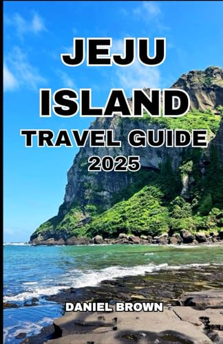 JEJU ISLAND TRAVEL GUIDE 2025: Experience the Best Attractions, Beaches, Waterfalls, Festivals, Day Trips, Excursions and Outdoor Activities. JEJU ISLAND TRAVEL GUIDE 2025: Experience the Best Attractions, Beaches, Waterfalls, Festivals, Day Trips, Excursions and Outdoor Activities. von Independently published