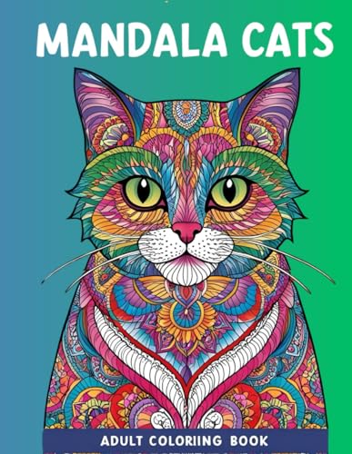 Mandala Cats: Adult Coloring Book: 50 cute, loving and beautiful Cats. Beautiful Coloring Pages for Adults Relaxation von Independently published