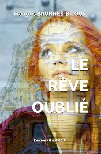 LE RÊVE OUBLIÉ LE RÊVE OUBLIÉ von AFNIL
