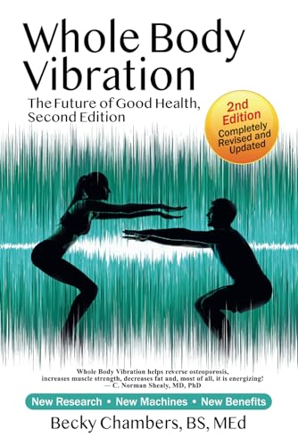 Whole Body Vibration: The Future of Good Health, Second Edition von Transformations