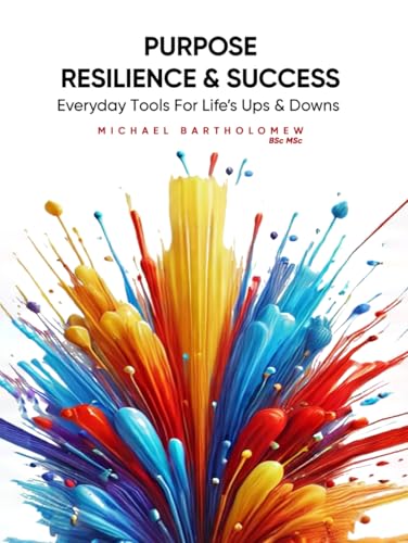 Purpose Resilience & Success: Everyday Tools For Life’s Ups & Downs Purpose Resilience & Success: Everyday Tools For Life’s Ups & Downs von AMZ Marketing Hub