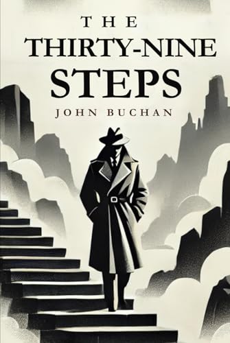The Thirty-Nine Steps The Thirty-Nine Steps von Independently published
