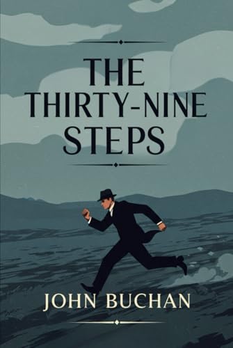 The Thirty-Nine Steps The Thirty-Nine Steps von Independently published