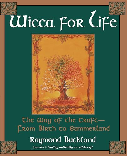 Wicca for Life: The Way of the Craft-From Birth to Summerland von Kensington Publishing Corporation
