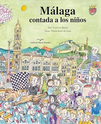 MÁLAGA CONTADA A LOS NIÑOS von EDICIONES MIGUEL SANCHEZ