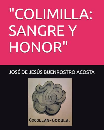 "COLIMILLA: SANGRE Y HONOR" von Independently published