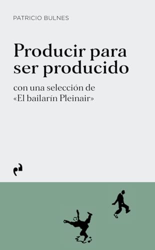 PRODUCIR PARA SER PRODUCIDO von Ediciones Asimétricas