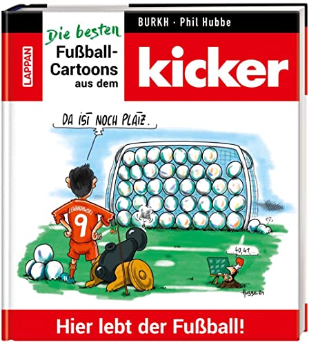 Hier lebt der Fußball!: Die besten Fußball-Cartoons aus dem kicker | Ideales Geschenk für Fans – mit treffsicheren Witzen und wertvollen Hintergrundinfos! Hier lebt der Fußball!: Die besten Fußball-Cartoons aus dem kicker | Ideales Geschenk für Fans – mit treffsicheren Witzen und wertvollen Hintergrundinfos!