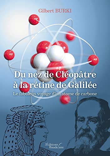 Du nez de Cléopâtre à la rétine de Galilée von Baudelaire