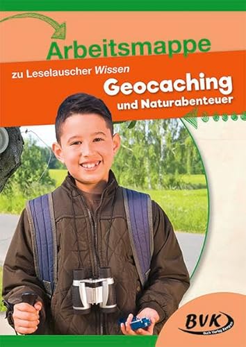 Arbeitsmappe zu Leselauscher Wissen "Geocaching und Naturabenteuer"