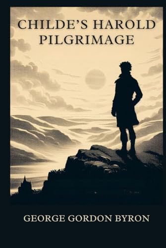 Childe Harold's Pilgrimage von Independently published