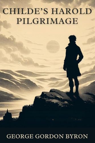 Childe Harold's Pilgrimage von Independently published