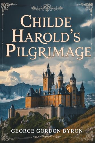 Childe Harold's Pilgrimage von Independently published