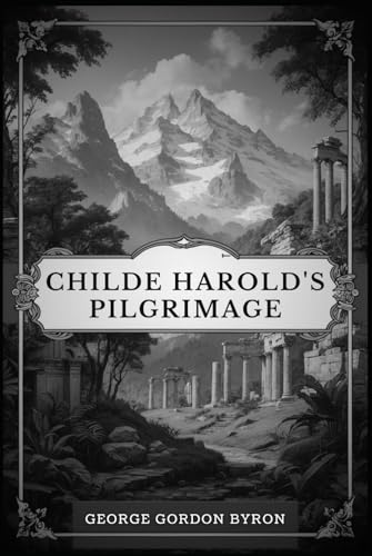 Childe Harold’s Pilgrimage von Independently published