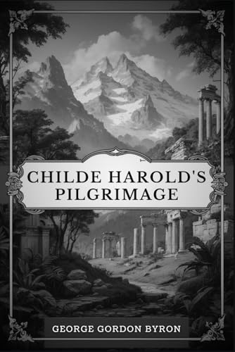 Childe Harold’s Pilgrimage von Independently published