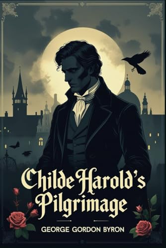 Childe Harold's Pilgrimage von Independently published
