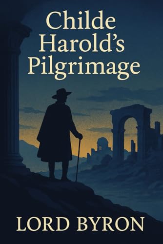 Childe Harold's Pilgrimage Childe Harold's Pilgrimage von Independently published