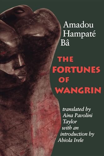 The Fortunes of Wangrin: The Life and Times of an African Confidence Man von Indiana University Press