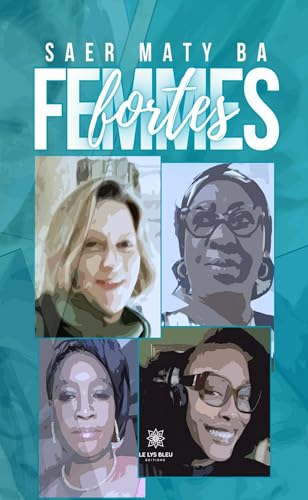 Femmes fortes von LE LYS BLEU EDITIONS SAS