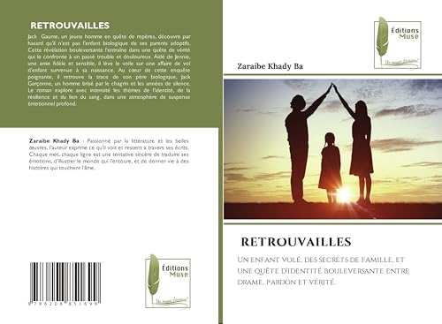 RETROUVAILLES: Un enfant volé, des secrets de famille, et une quête d'identité bouleversante entre drame, pardon et vérité. von Éditions Muse