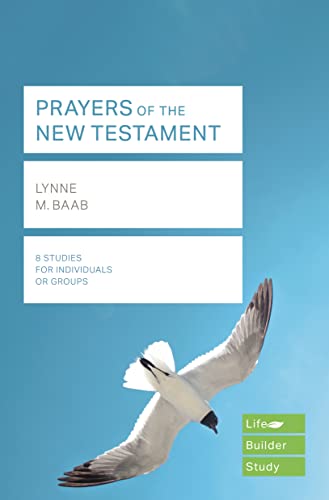 Prayers of the New Testament (Lifebuilder Study Guides) (Lifebuilder Bible Study Guides) von IVP
