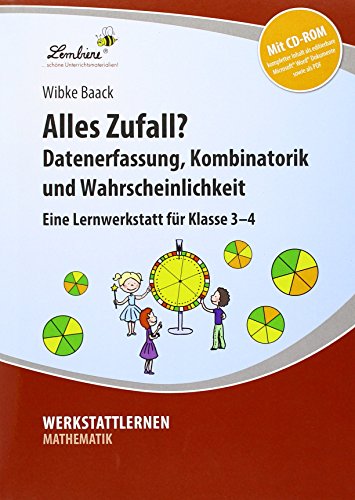 Alles Zufall? Datenerfassung, Kombinatorik: und Wahrscheinlichkeit (3. und 4. Klasse): Grundschule, Mathematik, Klasse 3-4 von Lernbiene Verlag GmbH