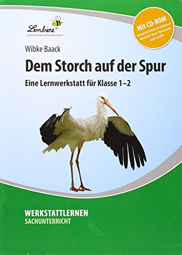 Dem Storch auf der Spur: (1. und 2. Klasse) von Lernbiene Verlag GmbH