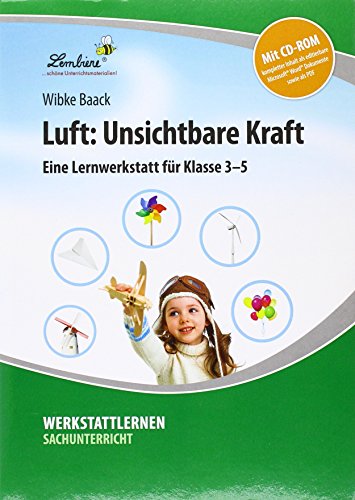 Luft: Unsichtbare Kraft: (3. bis 5. Klasse)
