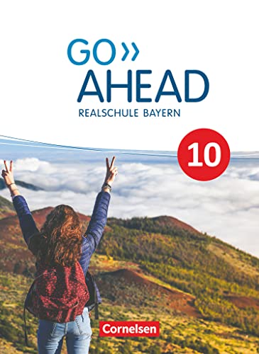 Go Ahead - Realschule Bayern 2017 - 10. Jahrgangsstufe: Schulbuch von Cornelsen Verlag GmbH