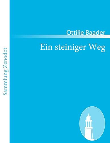 Ein steiniger Weg: Lebenserinnerungen einer Sozialistin von Zenodot Verlagsgesellscha
