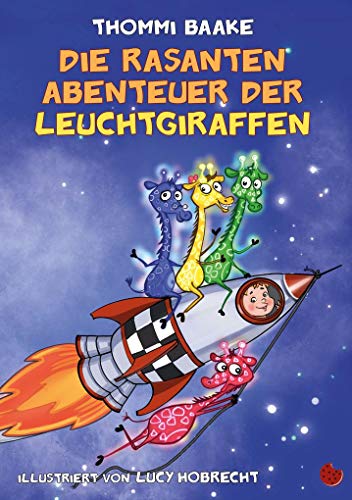 Die rasanten Abenteuer der Leuchtgiraffen
