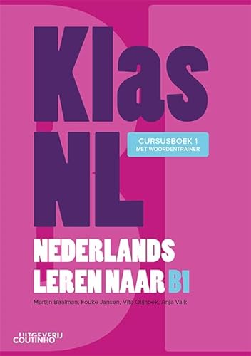 KlasNL - Nederlands leren naar B1 - cursusboek 1 von Coutinho