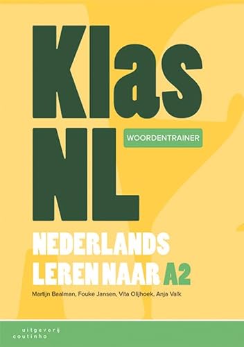 Woordentrainer KlasNL: Nederlands leren naar A2 Woordentrainer KlasNL: Nederlands leren naar A2 von Coutinho
