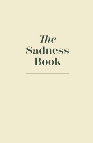 The Sadness Book (German Edition) von Independently published
