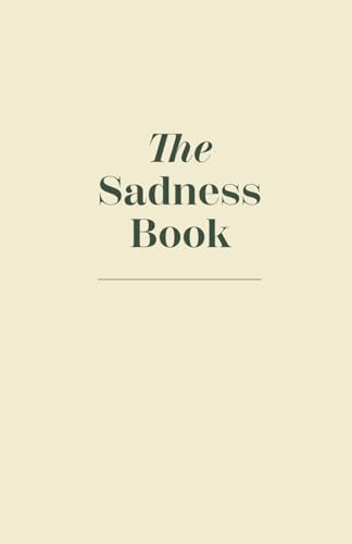 The Sadness Book (German Edition) von Independently published