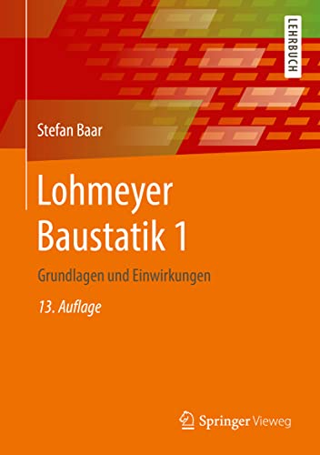 Lohmeyer Baustatik 1: Grundlagen und Einwirkungen von Springer-Verlag GmbH